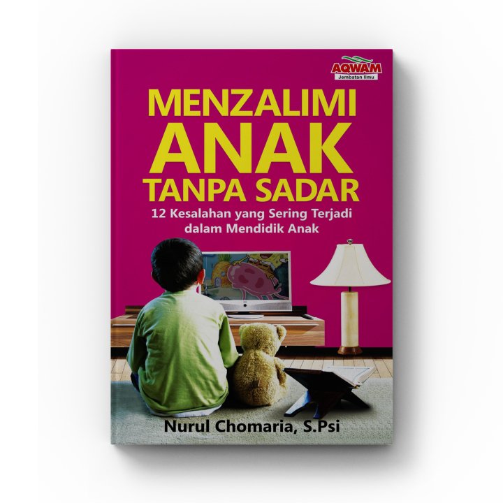 Menzalimi Anak Tanpa Sadar