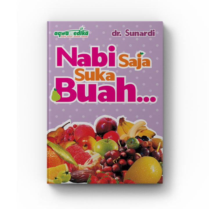 Nabi Saja Suka Buah