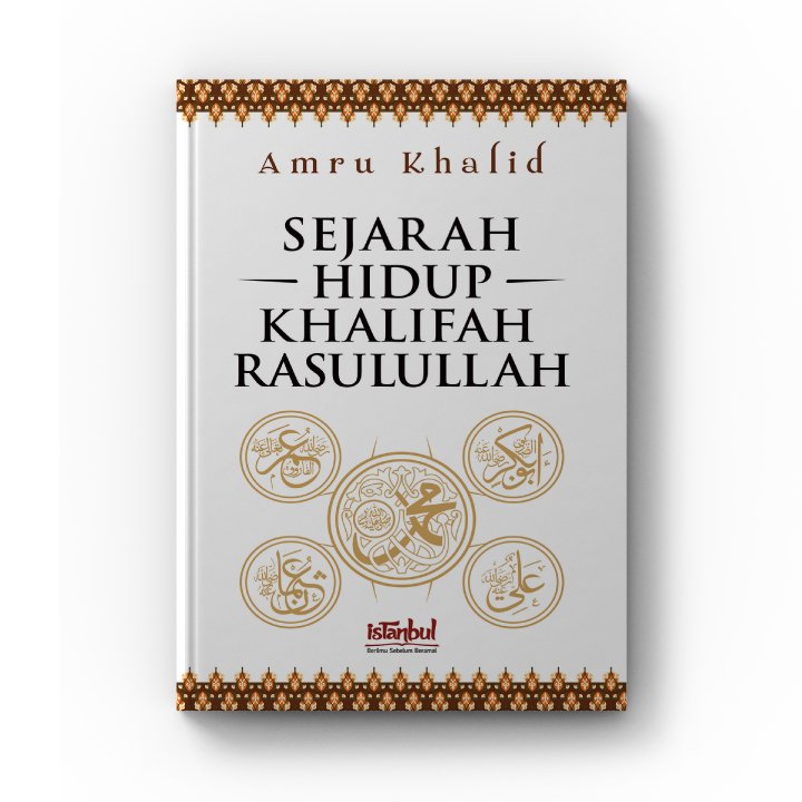 Sejarah Hidup Khalifah Rasulullah