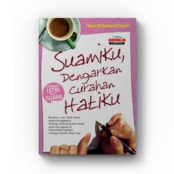 Suamiku, Dengarkan Curahan Hatiku