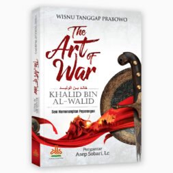 The Art of War Khalid bin Al-Walid : Seni Memenangkan Peperangan
