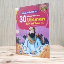 30 Kisah Teladan Utsman Bin Affan