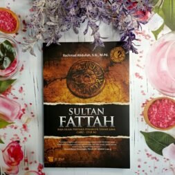 Sultan Fattah - Raja Islam Pertama Penakluk Tanah Jawa